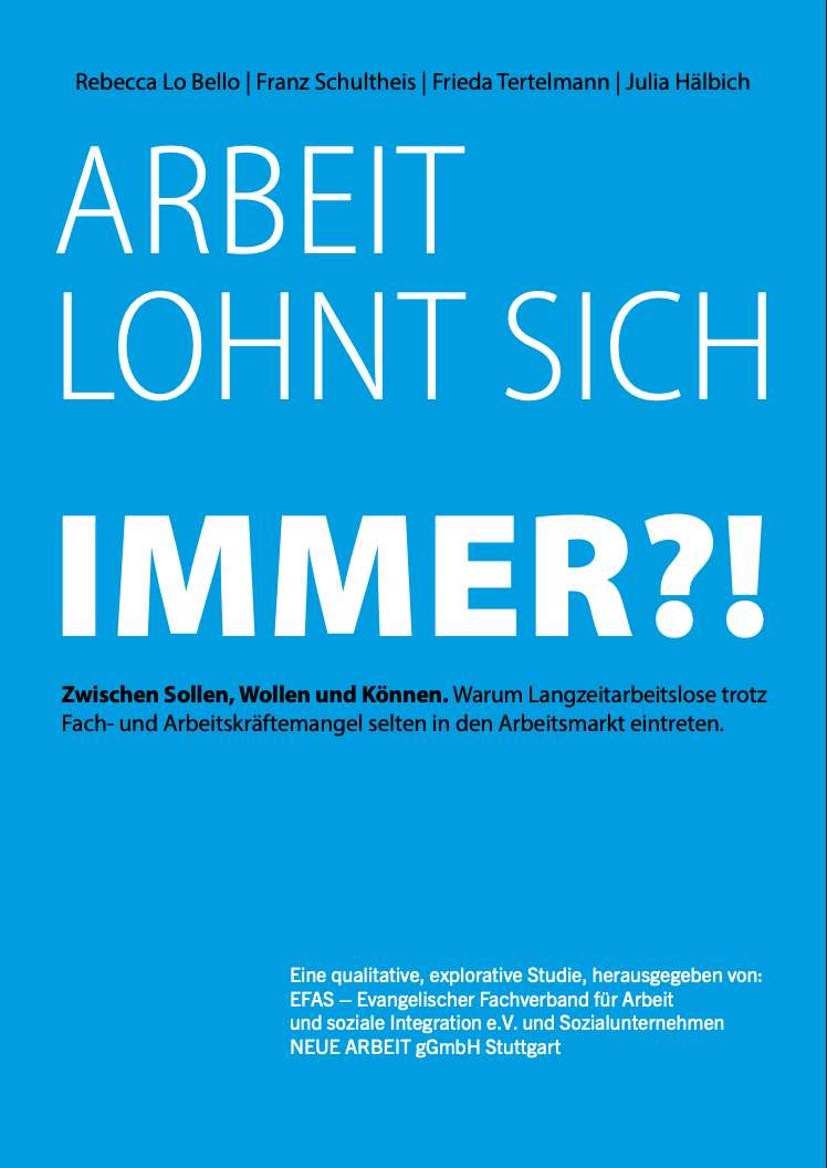 Arbeit lohnt sich immer?!. Zwischen Sollen, Wollen und Können. Warum Langzeitarbeitslose trotz Fach- und Arbeitskräftemangel selten in den Arbeitsmarkt eintreten.