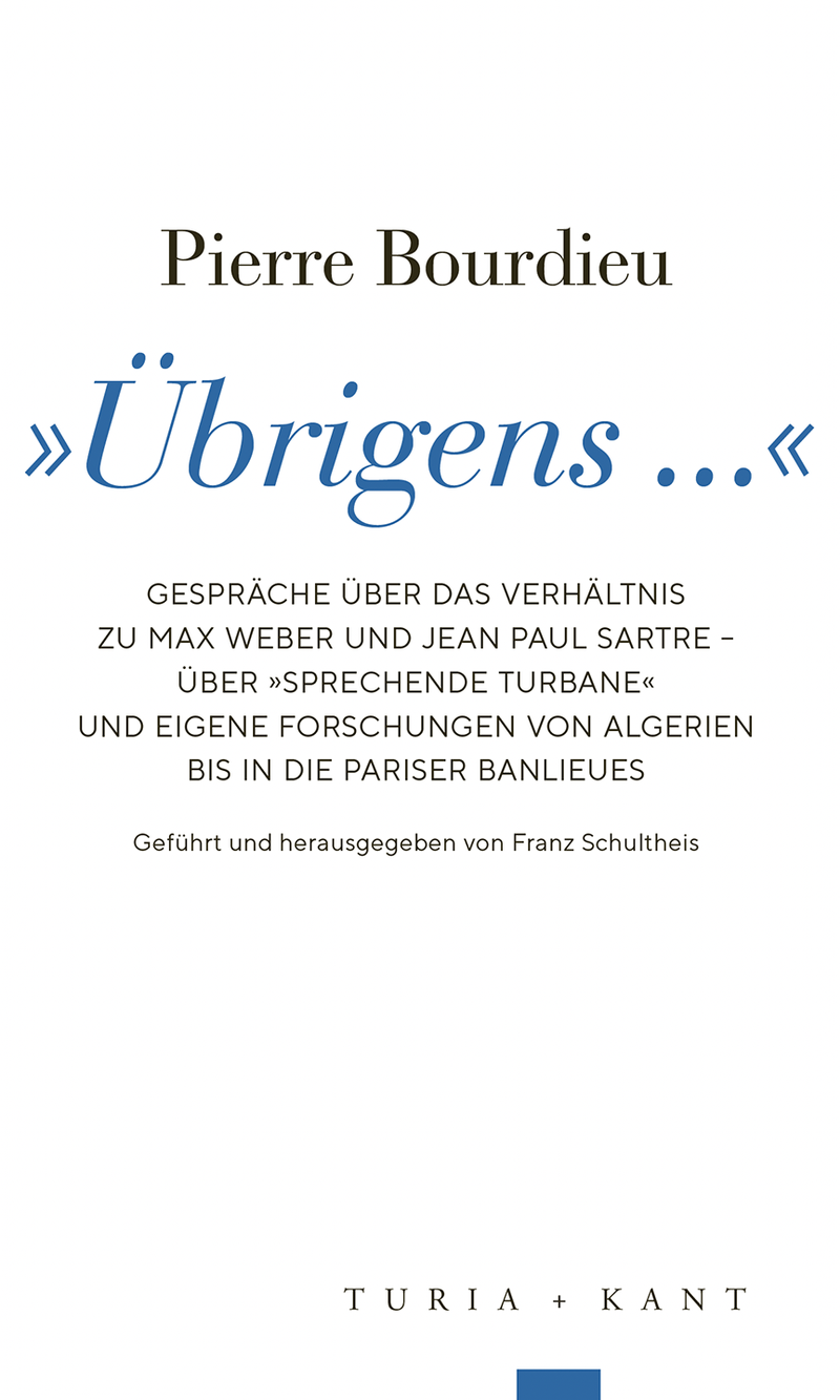 Pierre Bourdieu: «Übrigens ...».