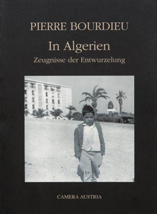 In Algerien. Zeugnisse der Entwurzelung
